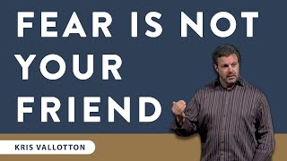 How to Overcome Fear  Full Sermon  Kris Vallotton [upl. by Culley]