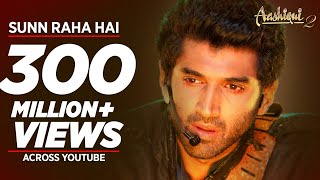 Sunn Raha Hai Na Tu Aashiqui 2 Full Video Song  Aditya Roy Kapur Shraddha Kapoor [upl. by Heid]