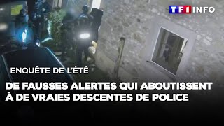 Enquête de l’été  De fausses alertes qui aboutissent à de vraies descentes de police [upl. by Stauffer]