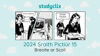 15 Leaving Cert Irish Orals Picture Stories 2024 Sraith Pictiúr 15  Breoite ar Scoil [upl. by Douglass866]