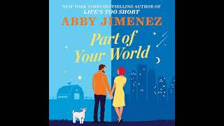 Part of Your World by Abby Jimenez  Audiobook FullLength [upl. by Kyriako14]