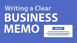 Writing a Clear Business Memo [upl. by Tybie763]