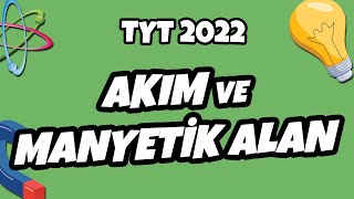 Akım ve Manyetik Alan  TYT Fizik 2022 hedefekoş [upl. by Ysdnil]