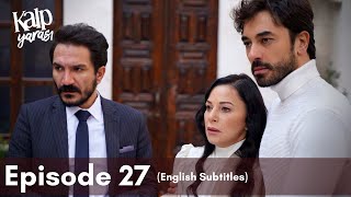 Kalp Yarası  Episode 27 English Subtitles [upl. by Aniat394]