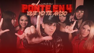 PONTE EN 4 QUE YO TE AVISO  LALODJ [upl. by Roze]