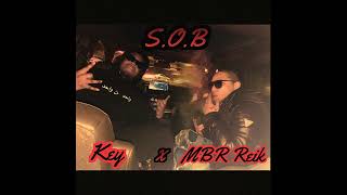 SOB  Stand On Buisness  MBR Reik X Key [upl. by Hardden]