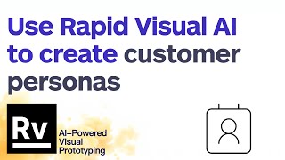 Part 4 Creating Customer Personas with Rapid Visual’s AI Tools [upl. by Letreece]