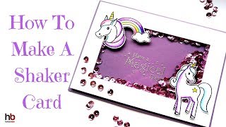 How To Make A Shaker Card Lots Of Tips [upl. by Brenk]