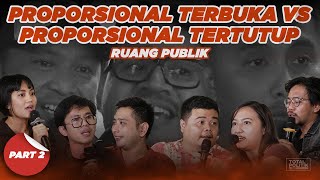 DEBAT PANAS Proporsional Terbuka vs Proporsional Tertutup PART 2 [upl. by Roinuj]