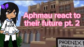 Aphmau react to their future pt 2aphmaugacha [upl. by Niram]