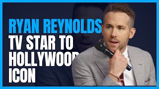 Ryan Reynolds From TV Star to Hollywood Icon [upl. by Means690]