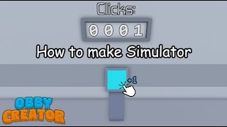 How to make Simulator Obby creator Part 1 [upl. by Harahs]