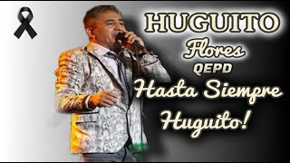 Huguito Flores QEPD  Homenaje  Show en vivo  19652023 huguitoflores [upl. by Darom]