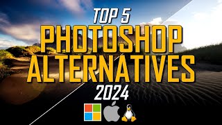 Top 5 Best FREE Photoshop Alternatives 2024 [upl. by Nawaj]