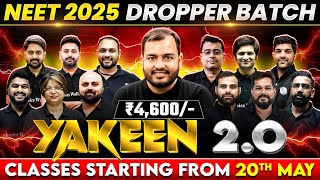 Yakeen 2O  The Highest Selection Batch for NEET 2025  GRAND LAUNCH 🔥 [upl. by Salomo315]