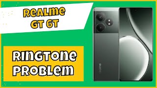 Ringtone problem Realme GT 6T  How to solve ringtone issues  ringtone not working solution [upl. by Berthoud]