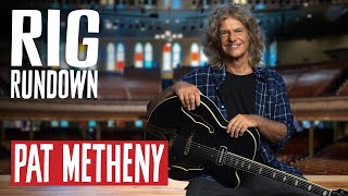 Pat Metheny Rig Rundown Guitar Gear Tour for Dream Box Album [upl. by Anaig]