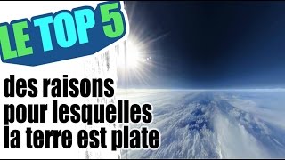 Le top 5 des raisons pour lesquelles la terre est plate [upl. by Kirsch]