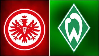 🔴Eintracht Frankfurt  SV Werder Bremen  Live [upl. by Noryak]