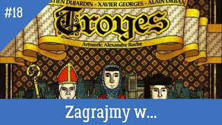 Zagrajmy w 18  Troyes solo  Around The Board [upl. by Hillinck]