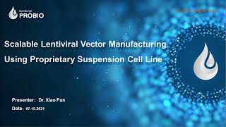 Scalable Lentiviral Vector Manufacturing Using Proprietary Suspension Cell Line [upl. by Rosabella114]