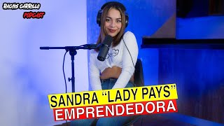 205 Sandra quotLady Paysquot  Emprendedora [upl. by Innig]