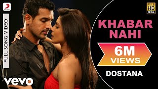 Khabar Nahi Full Video  DostanaJohnAbhishekPriyankaShreya GhoshalAmanat Ali [upl. by Notsa]