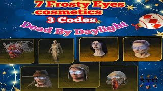 DBD 7 Frosty Eyes cosmetics 3 codes [upl. by Kaden684]