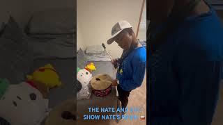 THE NATE AND SHY SHOW NATE’S DRUM 🥁 [upl. by Pol]