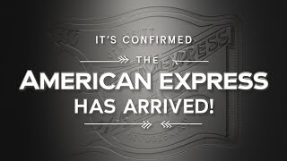 It’s confirmed  The American Express has arrived [upl. by Kcirred121]