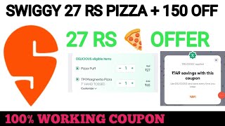 swiggy 27 rs pizza  150 off  swiggy coupon code today [upl. by Kile815]