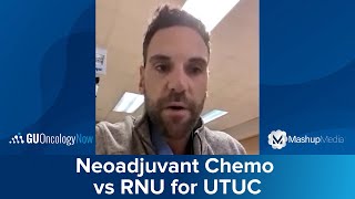 Neoadjuvant Chemotherapy Versus Radical Nephroureterectomy in Upper Tract Urothelial Carcinoma [upl. by Bari]