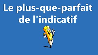 Le plusqueparfait de lindicatif  La conjugaison [upl. by Gilberte]