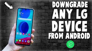 How To Downgrade Any LG Device From Android 13 Or 12 ft LG V60 [upl. by Porty727]