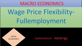 Wage Price flexibility  full employment  Malayalam explanation [upl. by Anoel]