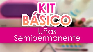 KIT BÁSICO PARA UÑAS SEMIPERMANENTE 💅🏻 [upl. by Enael]