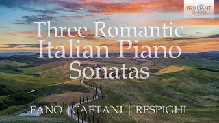 Three Romantic Italian Piano Sonatas [upl. by Sacci984]