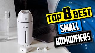 Top 8 Best Small Humidifiers  Top 8 Small Humidifier Reviews Buying Guide 2024 [upl. by Chappell]