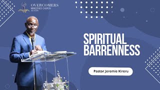 Spiritual Barrenness by Pastor Jeremie Kireru [upl. by Nnaecarg]