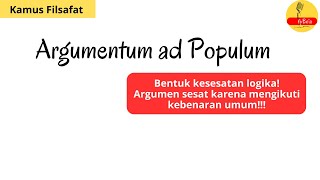 ARGUMENTUM AD POPULUMLOGICAL FALLACY filsafat [upl. by Eineeuq]