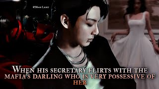 When his secretary flirts with the Mafias darling who is very possessive of her  Jungkook oneshot [upl. by Alrrats510]