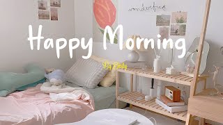 Playlist Happy Morning 🌻 Chill songs to boost up your mood  Morning songs [upl. by Kcirdek302]