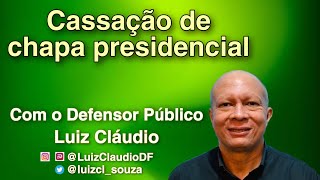 10 Cassação de chapa presidencial [upl. by Marius]