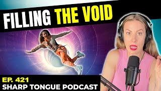 Filling The Void  Jessimae Peluso  Sharp Tongue Podcast Ep 421 [upl. by Nelan]