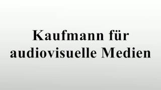 Kaufmann für audiovisuelle Medien [upl. by Sybil]