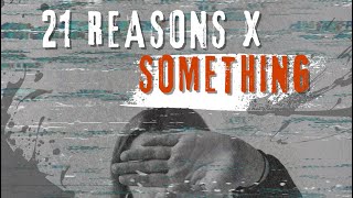 21 Reasons x Something Fallenchest Mashup Bonus  Bakwas Vol 2 [upl. by Leanora]