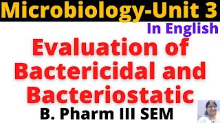 Evaluation of Bactericidal and BacteriostaticEnglishB Pharm 3 SemPceutical MicrobiologyUnit 3 [upl. by Conn]