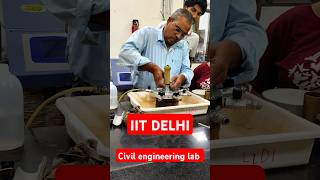 IIT DELHI civil engineering lab iit jee jeeadvanced jeemains motivation iitdelhi neet [upl. by Uv965]