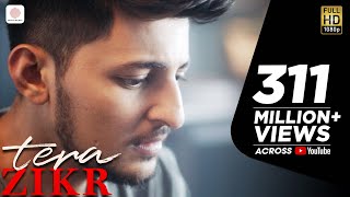 Tera Zikr  Darshan Raval  Official Video  Latest New Hit Song [upl. by Jit855]