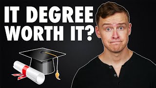 Is An INFORMATION TECHNOLOGY degree WORTH IT [upl. by Litch]